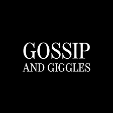 Gossip and Giggles